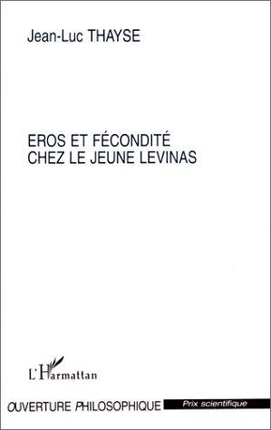 Couverture : Eros et fécondité chez le jeune Levinas