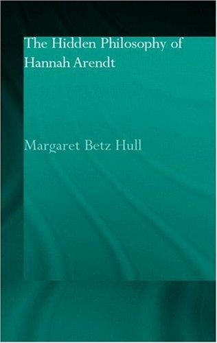 Couverture : The hidden philosophy of Hannah Arendt