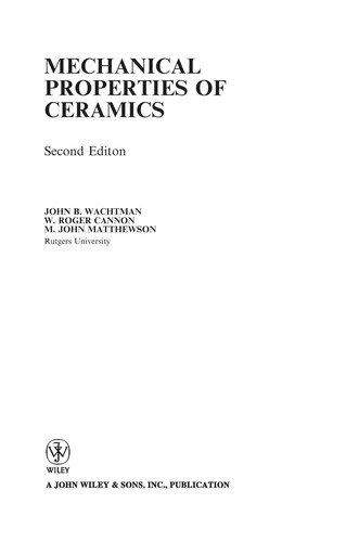 Couverture : Mechanical properties of ceramics (2nd ed.) John B. Wachtman, W. Roger Cannon, M. John Matthewson,...