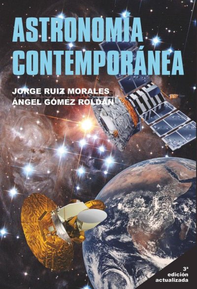 Couverture : Astronomía contemporánea (3 ed.) Jorge Ruiz Morales, Ángel Gómez Roldán