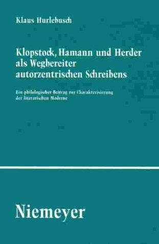 Couverture : Klopstock, Hamann Und Herder Als Wegbereiter Autorzentrischen Schreibens (Studien Und Texte Zur Sozialgeschichte Der Literatur)