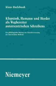 Couverture : Klopstock, Hamann Und Herder Als Wegbereiter Autorzentrischen Schreibens (Studien Und Texte Zur Sozialgeschichte Der Literatur)
