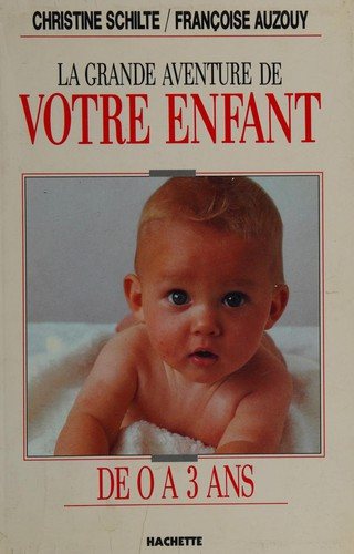 Couverture : Grande Aventure De Votre Enfant