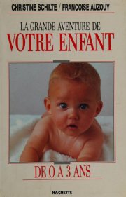 Couverture : Grande Aventure De Votre Enfant
