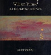 Couverture : William Turner und die Landschaft seiner Zeit