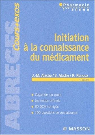 Couverture : Initiation à la connaissance du médicament, 4e édition