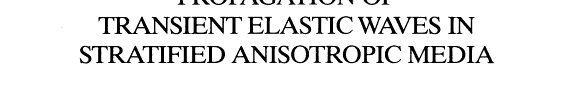 Couverture : Propagation of Transient Elastic Waves in Stratified Anisotropic Media