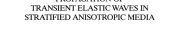 Couverture : Propagation of Transient Elastic Waves in Stratified Anisotropic Media