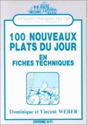 Couverture : 100 nouveaux plats du jour en fiches techniques