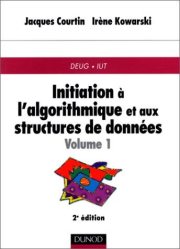 Couverture : Initiation à l'algorithmique et aux structures de données, volume 1
