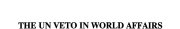 Couverture : The UN veto in world affairs