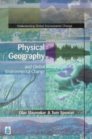 Couverture : Physical Geography and Global Environmental Change (Understanding Global Environmental Change Series)