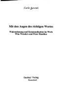 Couverture : Mit den Augen des richtigen Wortes: Wahrnehmung und Kommunikation im Werk Wim Wenders und Peter Handkes
