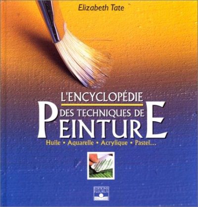 Couverture : L'Encyclopédie des techniques de peinture 