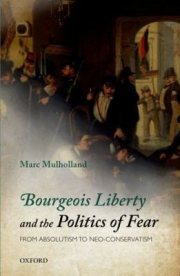 Couverture : Bourgeois Liberty and the Politics of Fear