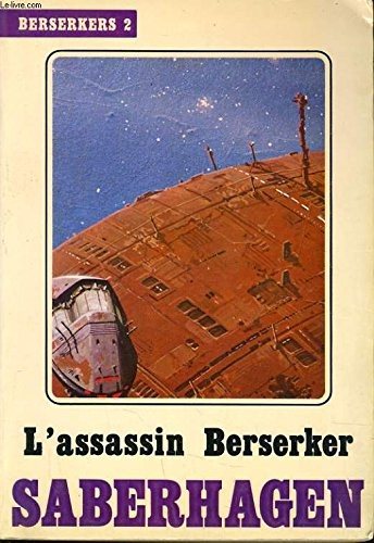 Couverture : L assassin Berserker. Berserkers 2