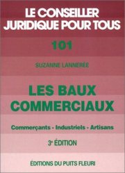 Couverture : Les baux commerciaux. Commerçants, artisans, industriels, numéro 101, 3ème édition
