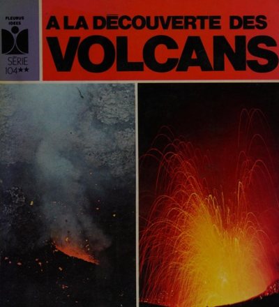 Couverture : A la découverte des volcans