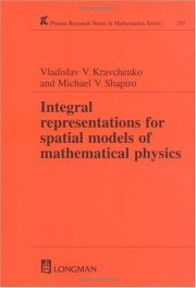 Couverture : Integral Representations For Spatial Models of Mathematical Physics (Research Notes in Mathematics Series, Volume 351)