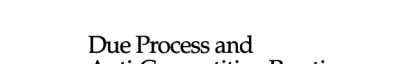 Couverture : Due process and anti-competitive practices =