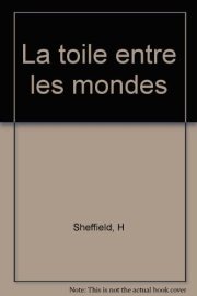 Couverture : La toile entre les mondes