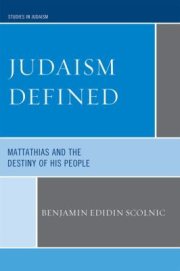 Couverture : Judaism Defined Mattathias And The Destiny Of His People