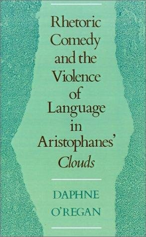 Couverture : Rhetoric, comedy, and the violence of language in Aristophanes' Clouds