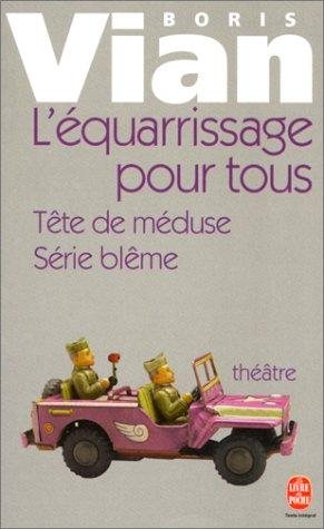 Couverture : L'Equarissage pour tous, suivi de "Série blême et tête de méduse"