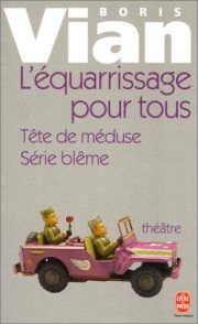 Couverture : L'Equarissage pour tous, suivi de "Série blême et tête de méduse"