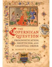 Couverture : The Copernican question : prognostication, skepticism, and celestial order
