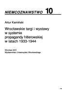 Couverture : Wrocławskie targi i wystawy w systemie propagandy hitlerowskiej w latach 1933-1944