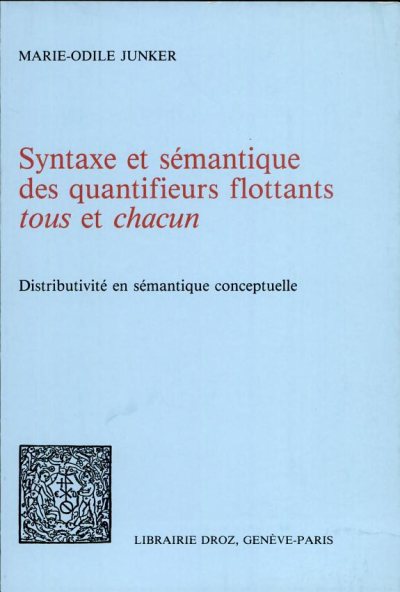 Couverture : Syntaxe et sémantique des quantifieurs flottants "tous" et "chacun"