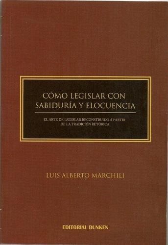 Couverture : Cómo legislar con sabiduría y elocuencia