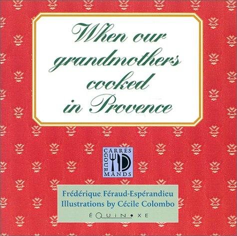Couverture : When our Grandmothers Cooked in Provence