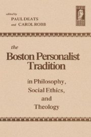 Couverture : The Boston personalist tradition in philosophy, social ethics, and theology