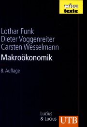 Couverture : Makroökonomik (8., neubearbeitet Auflage) Lothar Funk, Dieter Voggenreiter, Carsten Wesselmann