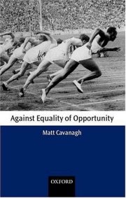 Couverture : Against Equality of Opportunity (Oxford Philosophical Monographs)