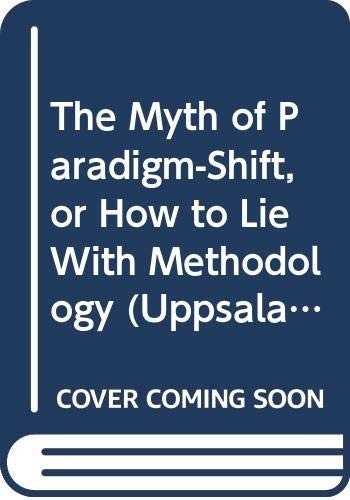 Couverture : The myth of paradigm-shift, or, How to lie with methodology