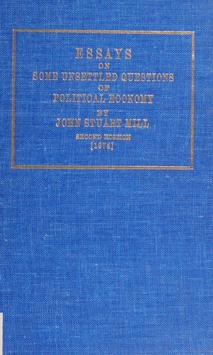 Couverture : Essays on some unsettled questions of political economy.