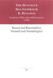 Couverture : The Dialogue/Das Gespr ach/Il Dialogo, Bd. 3: Reason and reasonabless/Vernunft und Vern unftigkeit