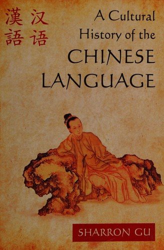 Couverture : A Cultural History of the Chinese Language