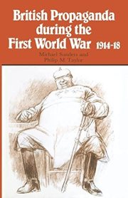 Couverture : British propaganda during the First World War, 1914-18