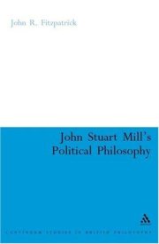 Couverture : JOHN STUART MILL'S POLITICAL PHILOSOPHY: BALANCING FREEDOM AND THE COLLECTIVE GOOD.