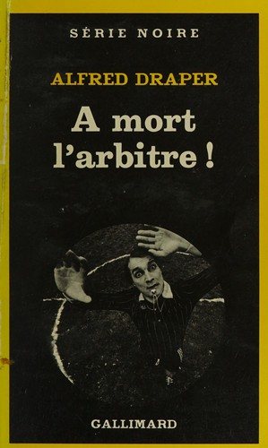 Couverture : A MORT L'ARBITRE
