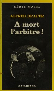 Couverture : A MORT L'ARBITRE