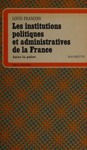 Couverture : Les Institutions politiques et administratives de la France