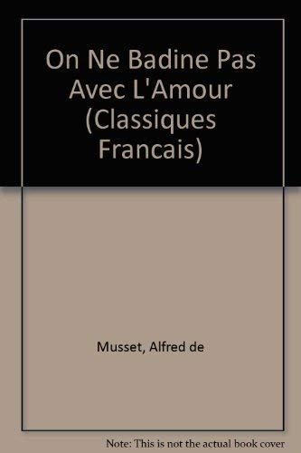 Couverture : On Ne Badine Pas Avec L'Amour