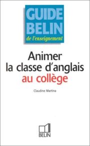 Couverture : Animer la classe d'anglais au collège