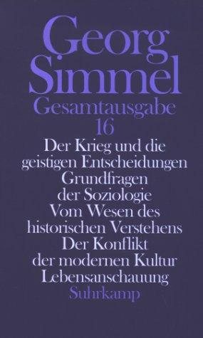 Couverture : Gesamtausgabe, 24 Bde., Bd.16, Der Krieg und die geistigen Entscheidungen; Grundfragen der Soziologie; Vom Wesen des historischen Verstehens; Der Konfl