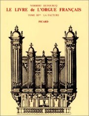 Couverture : Le livre de l'orgue français. t3. la facture. v2 